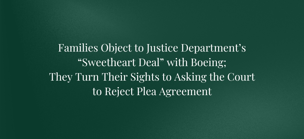 Boeing Victims’ Families Ask Court to Reject Plea Agreement