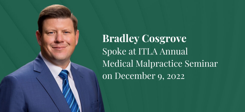 Bradley M. Cosgrove Spoke at the ITLA Medical Malpractice Seminar