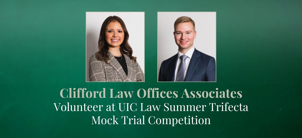 Clifford Law Offices Associates Volunteer at UIC Law Summer Trifecta Mock Trial Competition