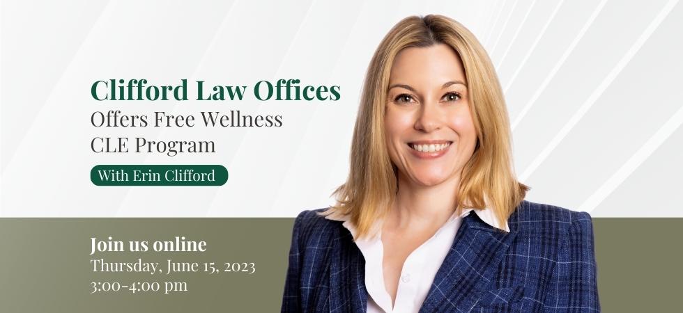 Clifford Law Offices Offers Free Wellness CLE Program