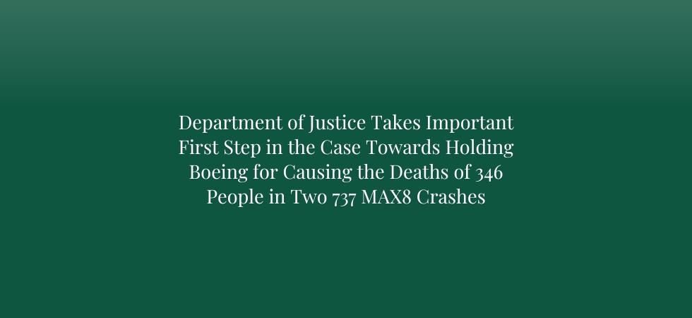 DOJ Takes Key Step to Hold Boeing Accountable for 737 MAX8 Crash Deaths