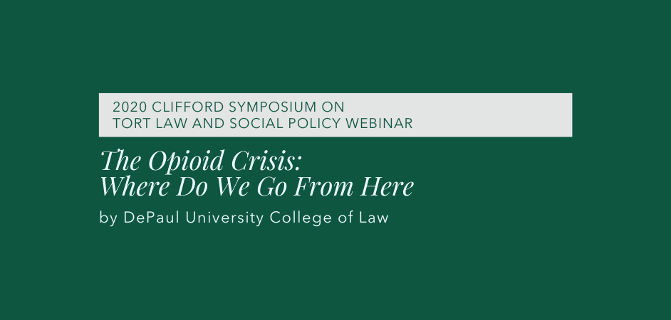 2020 Clifford Symposium on Tort Law and Social Policy Webinar