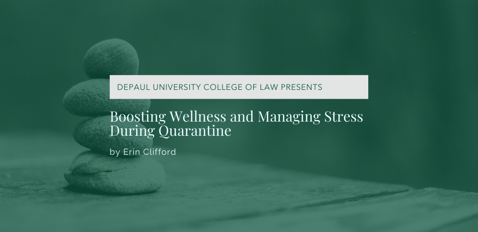 Boosting Wellness and Managing Stress During Quarantine