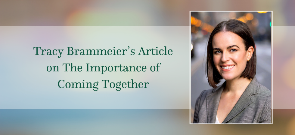 Clifford Law Offices Attorney Tracy Brammeier’s Article on The Importance of Coming Together