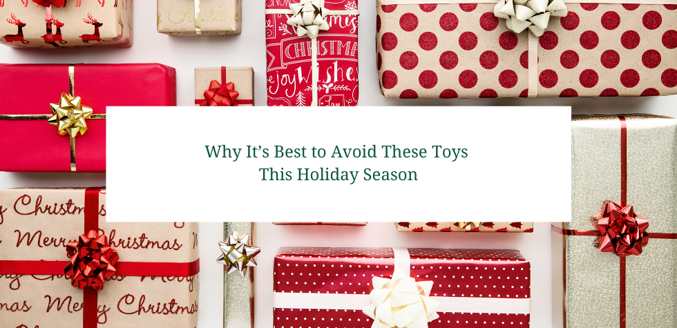 Why It's Best to Avoid These Toys This Holiday Season